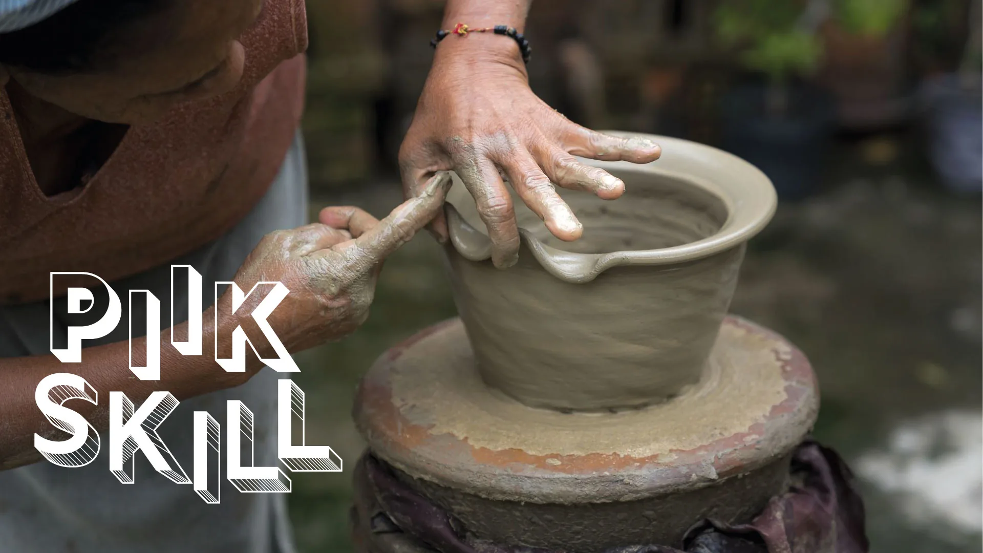 Hands throwing a clay pot on a potter’s wheel, under the PiikSkill mark